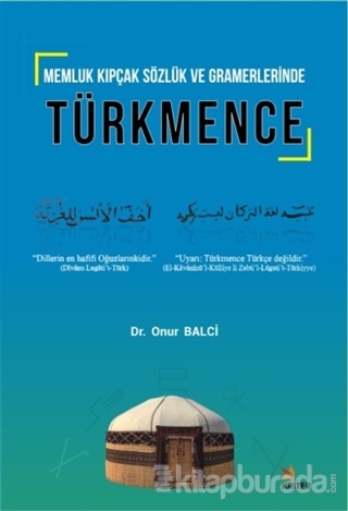 Memluk Kıpçak Sözlük ve Gramerlerinde Türkmence Onur Balci