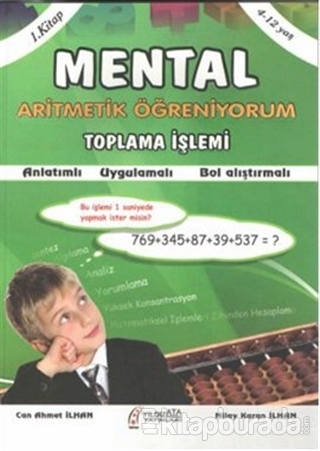 Mental Aritmetik Öğreniyorum 2. Kitap - Toplama İşlemi Can Ahmet İlhan