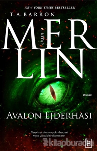 Merlin - Avalon Ejderhası 6. Kitap T. A. Barron