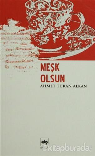Meşk Olsun %35 indirimli Ahmet Turan Alkan