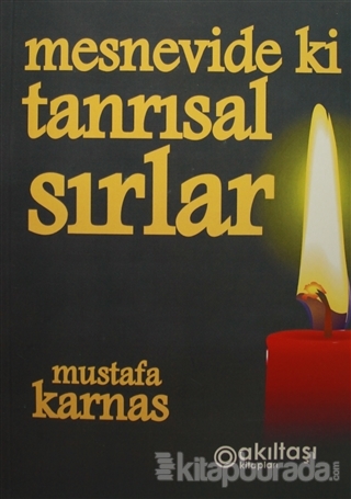 Mesnevi'deki Tanrısal Sırlar Mustafa Karnas