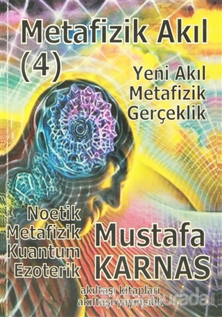 Metafizik Akıl-4 Mustafa Karnas