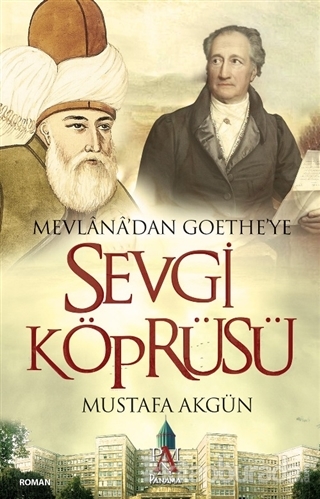 Mevlana'dan Goethe'ye Sevgi Köprüsü %15 indirimli Mustafa Akgün