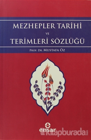Mezhepler Tarihi ve Terimleri Sözlüğü Mustafa Öz