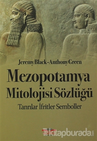 Mezopotamya Mitolojisi Sözlüğü Jeremy Black