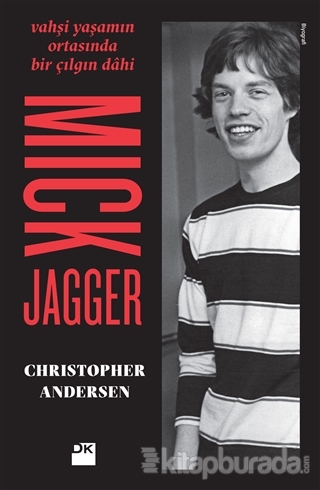 Vahşi Yaşamın Ortasında Bir Çılgın Dahi - Mick Jagger %15 indirimli Ch