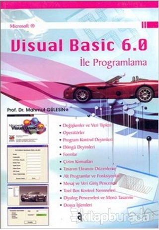 Microsof Visual Basic 6.0 Ile Programlama %10 indirimli Mahmut Gülesin