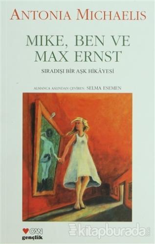 Mike, Ben ve Max Ernst