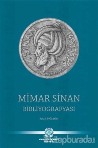 Mimar Sinan Bibliyografyası Selçuk Mülayim