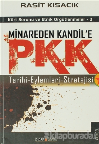 Minareden Kandil'e PKK (Tarihi-Eylemleri-Stratejisi)