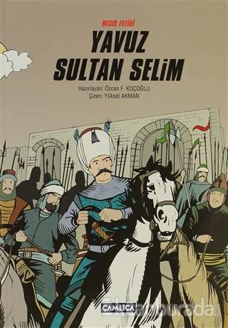 Mısır Fatihi Yavuz Sultan Selim (Ciltli)