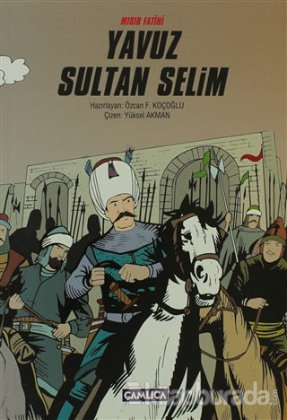 Mısır Fatihi Yavuz Sultan Selim