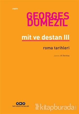 Mit ve Destan 3 - Roma Tarihleri Georges Dumezil