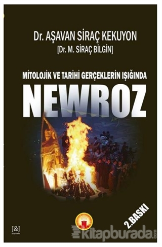 Mitolojik ve Tarihi Gerçeklerin Işığında Newroz