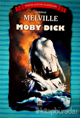 Moby Dick - Dünya Çocuk Klasikleri Herman Melville