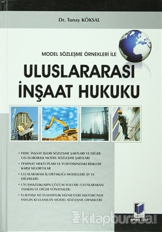 Model Sözleşme Örnekleri ile Uluslararası İnşaat Hukuku (Ciltli)