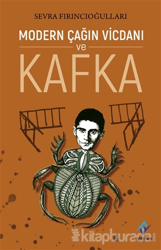 Modern Çağın Vicdanı ve Kafka Sevra Fırıncıoğulları