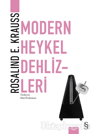 Modern Heykel Dehlizleri Rosalind E. Krauss