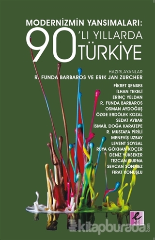Modernizmin Yansımaları: 90'lı Yıllarda Türkiye R. Funda Barbaros