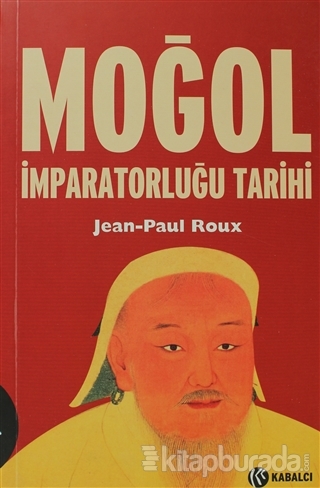 Moğol İmparatorluğu Tarihi %30 indirimli Jean-Paul Roux