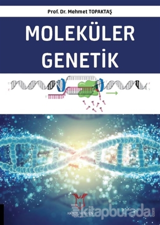 Moleküler Genetik Mehmet Topaktaş