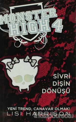 Monster High 4. Kitap: Sivri Dişin Dönüşü Lisi Harrison