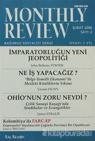 Monthly Review Bağımsız Sosyalist Dergi Sayı: 2 / Şubat 2006