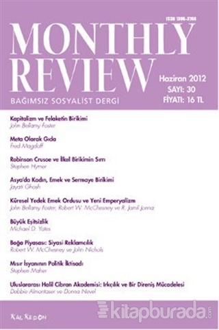 Monthly Review Bağımsız Sosyalist Dergi Sayı: 30 / Haziran 2012
