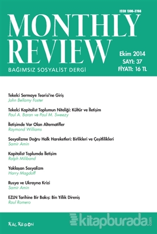 Monthly Review Bağımsız Sosyalist Dergi Sayı: 37 / Ekim 2014 Kolektif