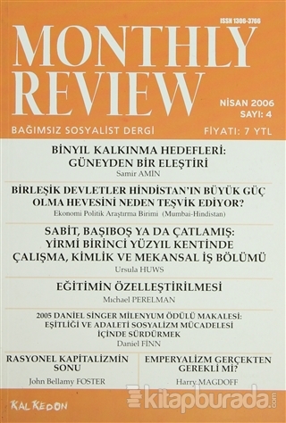 Monthly Review Bağımsız Sosyalist Dergi Sayı: 4 / Nisan 2006 Kolektif