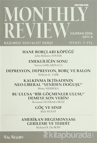 Monthly Review Bağımsız Sosyalist Dergi Sayı: 6 / Haziran 2006