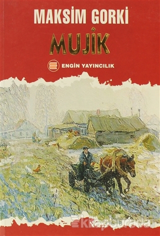 Mujik ve Öyküler Maksim Gorki