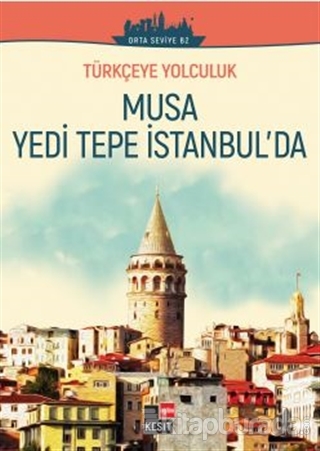 Musa Yedi Tepe İstanbul'da (Orta Seviye B2)