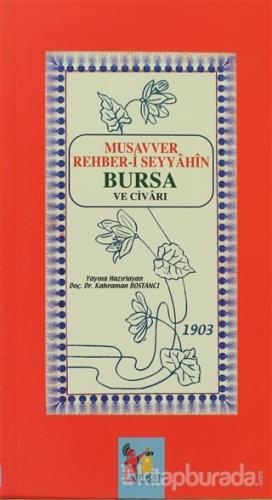 Musavver Rehber-i Seyyahin Bursa ve Civarı Kolektif