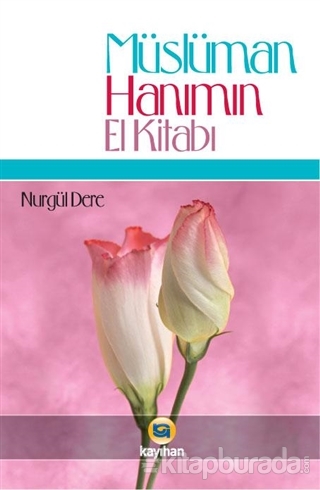 Müslüman Hanımın El Kitabı Nurgül Dere