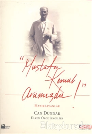 Mustafa Kemal Aramızda! (Ciltli)