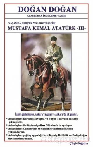 Mustafa Kemal Atatürk 3 - Yaşamda Yol Göstericim Doğan Doğan