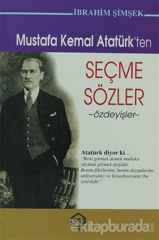 Mustafa Kemal Atatürk'ten Seçme Sözler