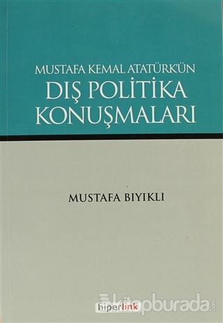 Mustafa Kemal Atatürk'ün Dış Politika Konuşmaları