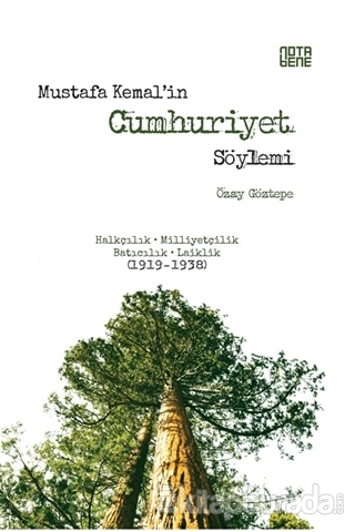 Mustafa Kemal'in Cumhuriyet Söylemi Özay Göztepe