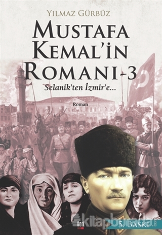 Mustafa Kemal'in Romanı 3 %15 indirimli Yılmaz Gürbüz