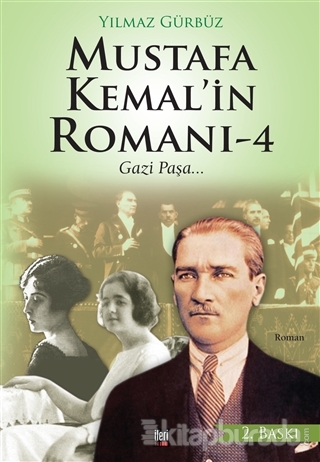 Mustafa Kemal'in Romanı - 4 Yılmaz Gürbüz