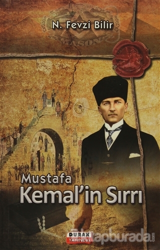 Mustafa Kemal'in Sırrı N. Fevzi Bilir