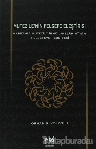 Mutezile'nin Felsefe Eleştirisi Orhan Ş. Koloğlu