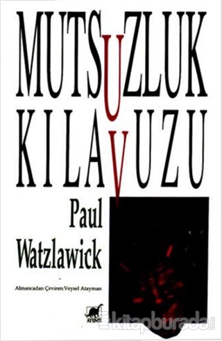 Mutsuzluk Kılavuzu Paul Watzlawick