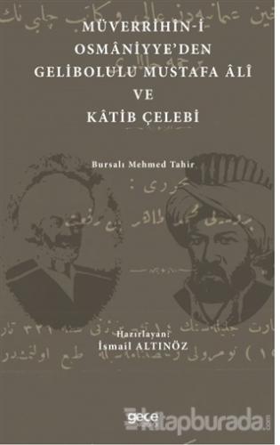 Müverrihin-i Osmaniyye'den Gelibolu Mustafa Ali ve Katib Çelebi