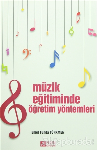 Müzik Eğitiminde Öğretim Yöntemleri Emel Funda Türkmen