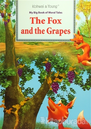 My Big Book Of Moral Tales : The Fox and The Grapes Kolektif