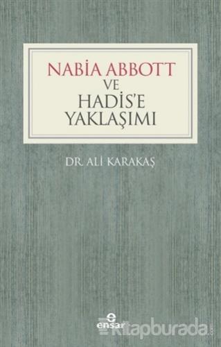Nabia Abbott ve Hadis'e Yaklaşımı Ali Karakaş