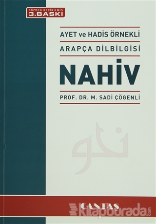 Nahiv - Ayet ve Hadis Örnekli Arapça Dilbilgisi M. Sadi Çögenli